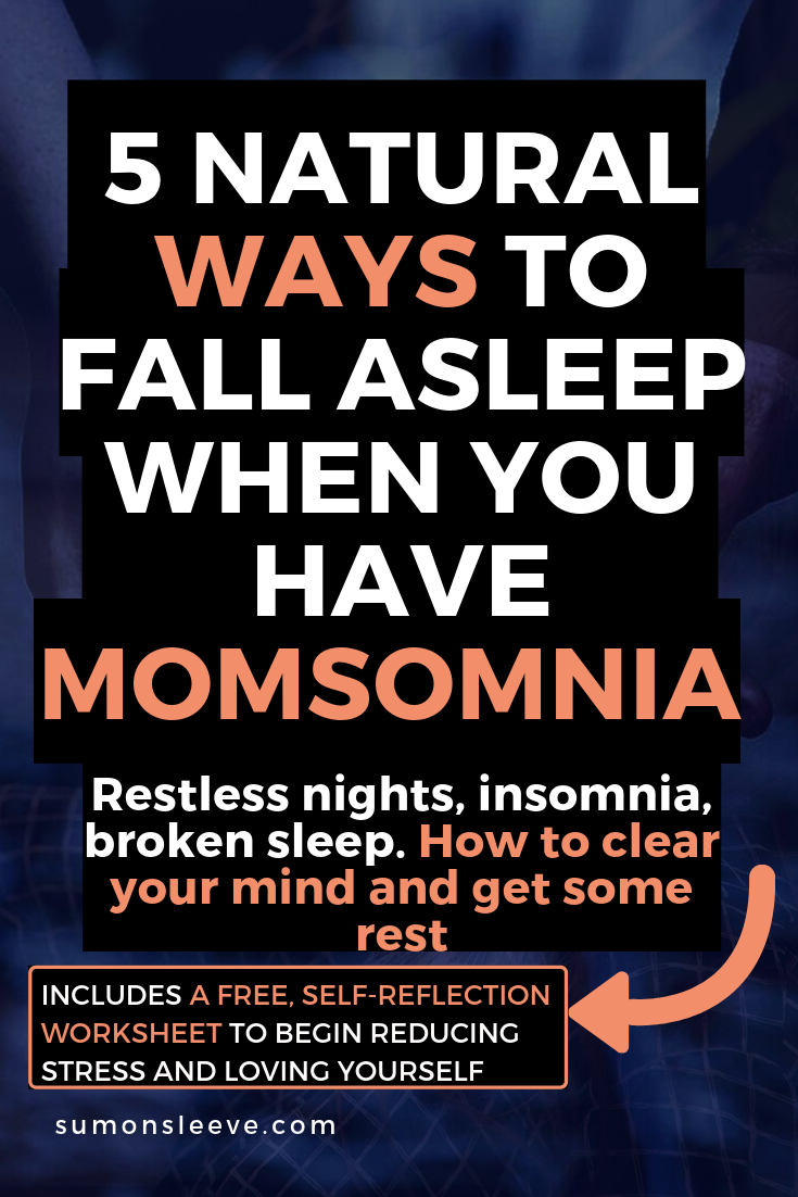 5 NATURAL WAYS TO FALL ASLEEP WHEN YOU HAVE MOMSOMNIA