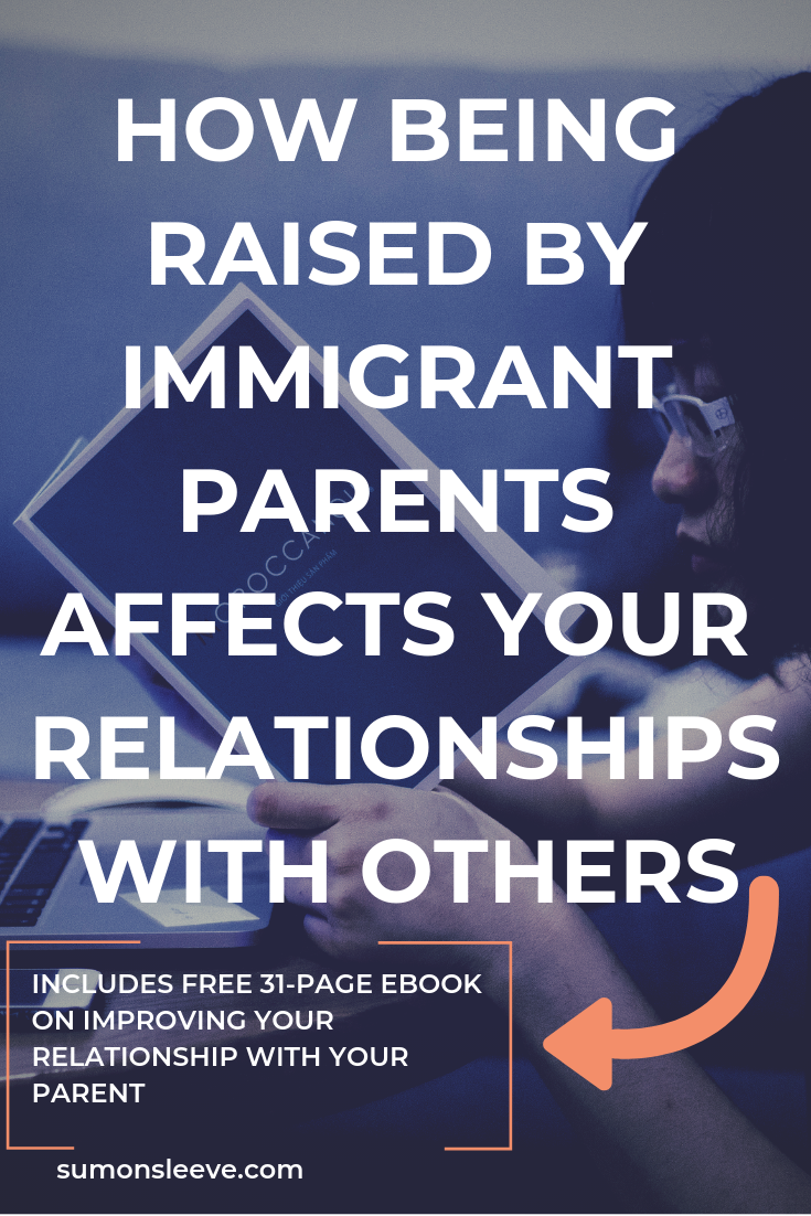 being raised immigrant parents affects relationships