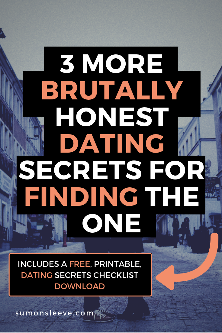 BRUTALLY HONEST DATING SECRETS FOR FINDING THE ONE