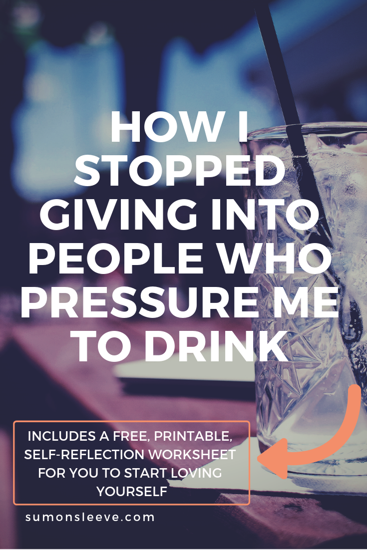 DON'T GIVE INTO PRESSURE TO DRINK
