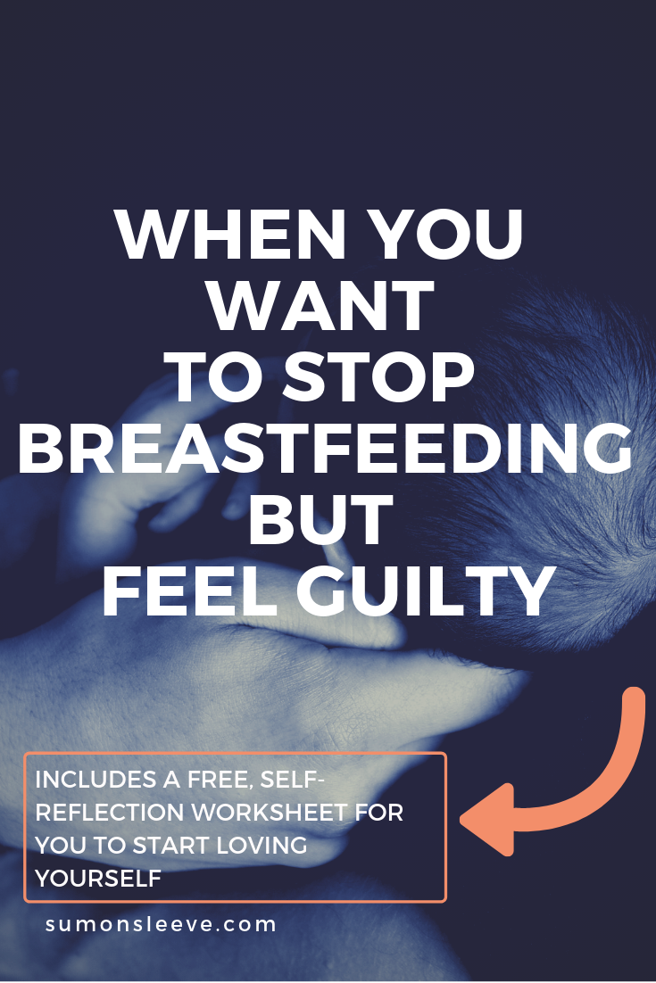 when you want to stop breastfeeding but guilty