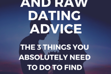 Let's get real and raw about dating
