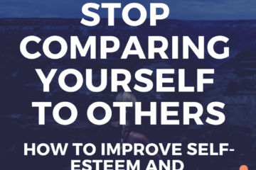 how to stop comparing yourself to others