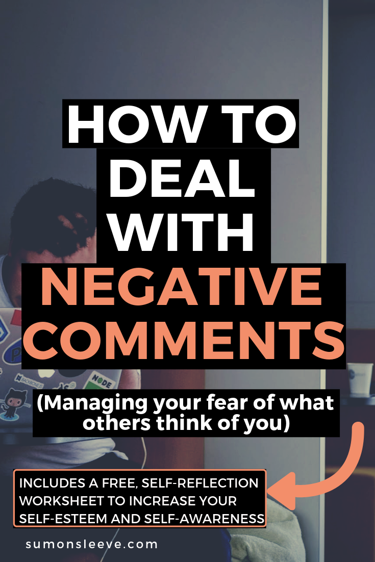 HOW TO DEAL WITH NEGATIVE COMMENTS (MANAGE YOUR FEAR OF WHAT OTHERS ...