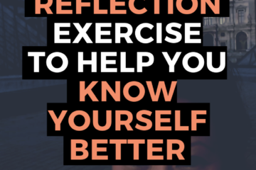 how to self reflect to know yourself better and increase your self-esteem exercise