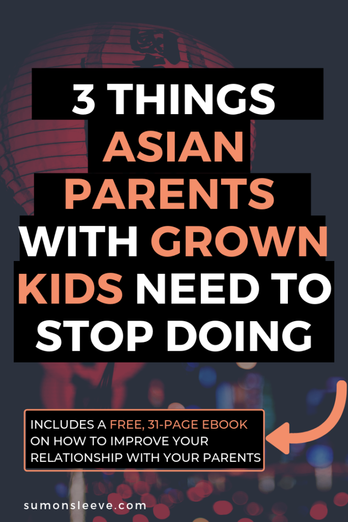 3 things asian parents with grown kids need to stop doing