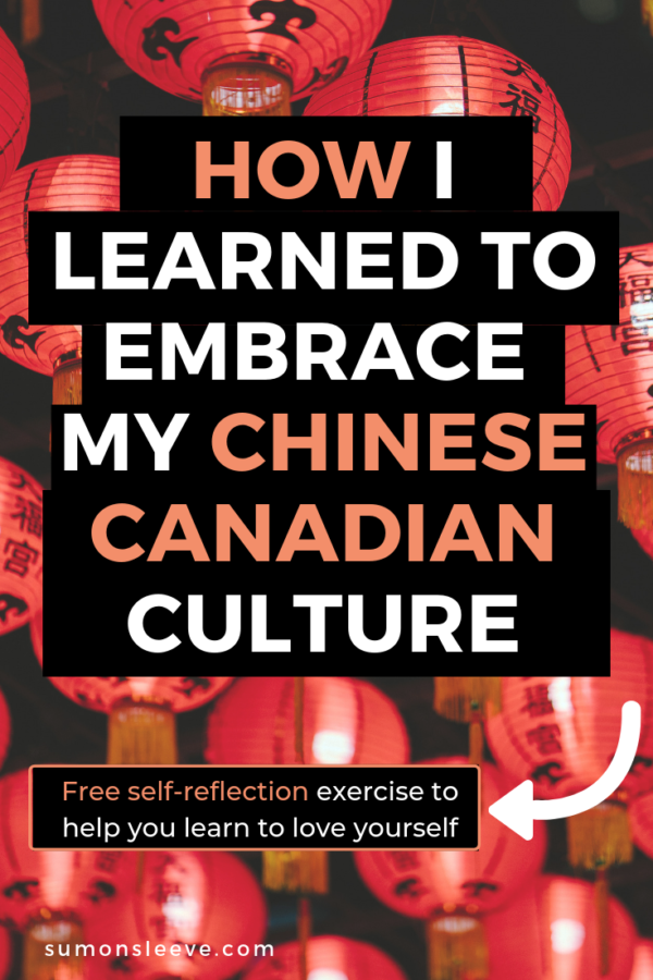 HOW I LEARNED TO EMBRACE MY CHINESE CANADIAN CULTURE - Sum on Sleeve