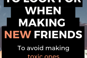 3 signs to look for when making new friends to avoid making toxic ones