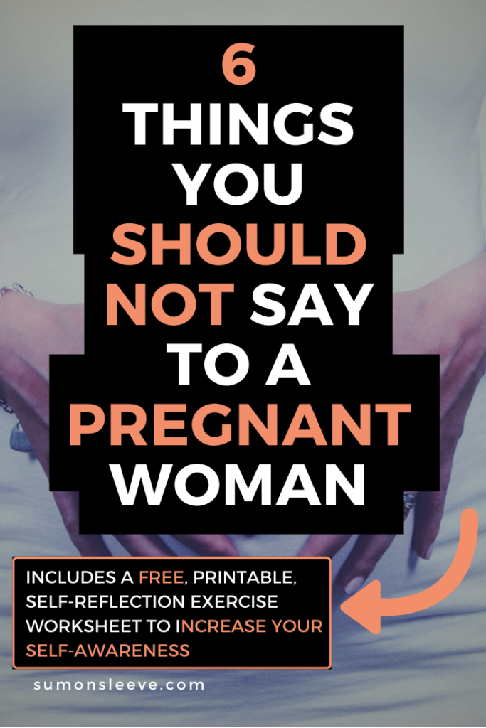 6 Things You Should Not Say To A Pregnant Woman