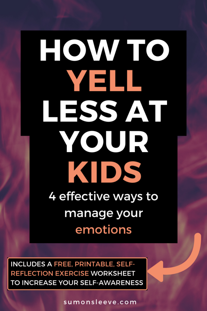 how to yell less at your kids