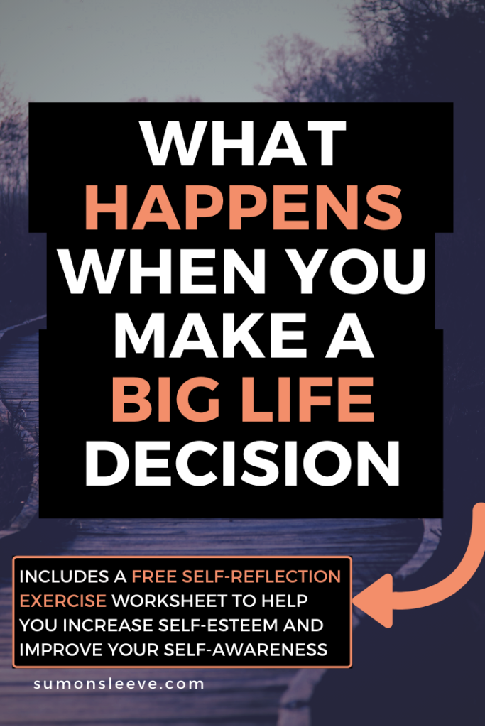 what happens when you make a big life decision
