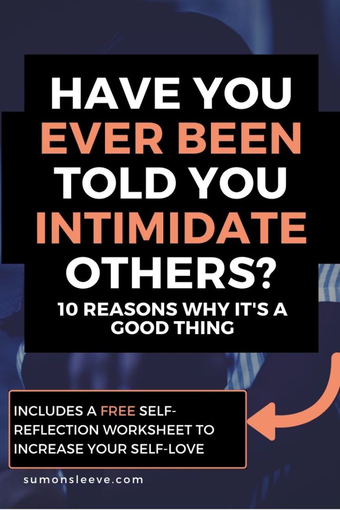 Have you ever been told you intimidate others?