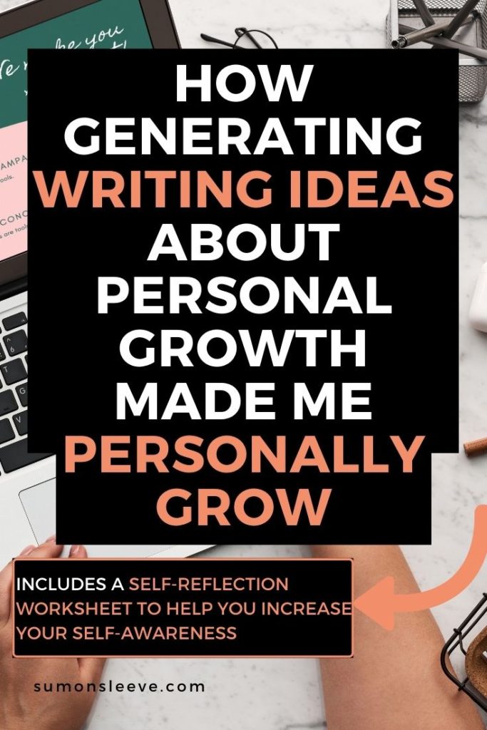 How Generating Writing Ideas About Personal Growth Made Me Personally Grow