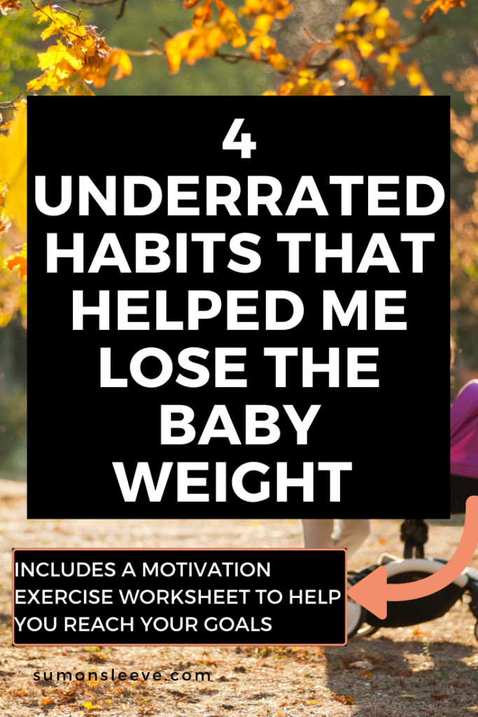 4 Underrated Habits That Helped Me Lose The Baby Weight Not Once But Twice