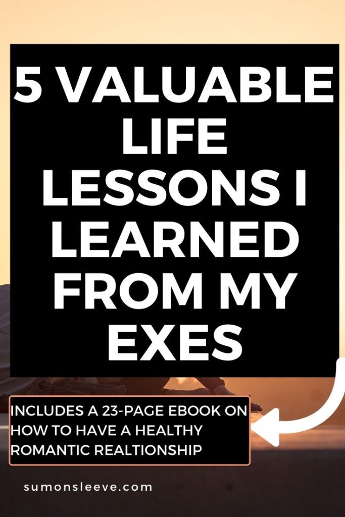 5 Valuable Life Lessons I Learned From My Exes (2)