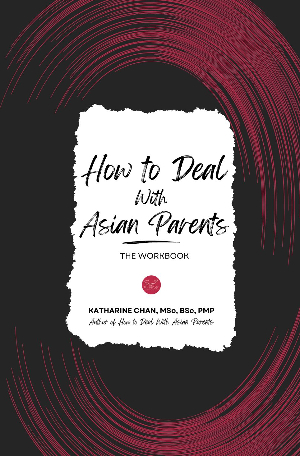A Workbook on How to Deal With Asian Parents_Paperback_Sized